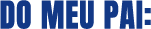 do meu pai